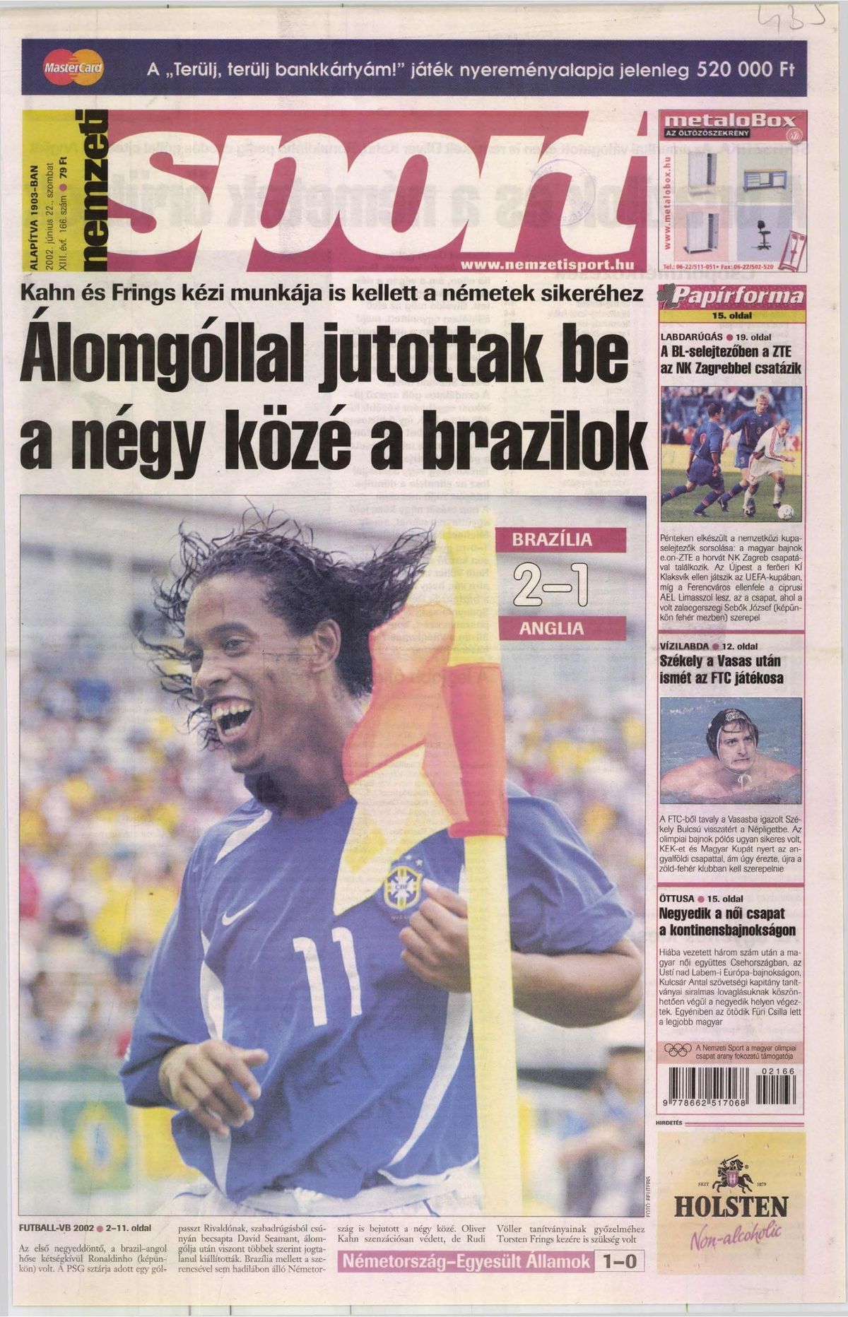 A meccs másnapján természetesen Ronaldinho szerepelt a Nemzeti Sport címlapján