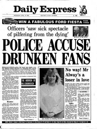 A Daily Express címlapja, 1989. április 19. 
A főcím: „A rendőrség az ittas szurkolókat vádolja”
