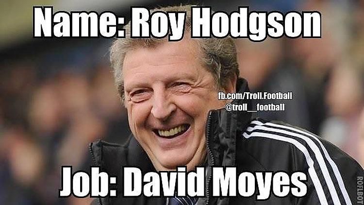 Neve: Roy Hodgson. Foglalkozása: David Moyes (Fotó: facebook.com/Troll.Football)