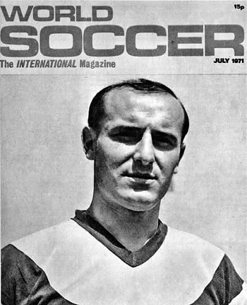 Gyakran szerepelt külföldi magazinok címlapján is, 
1971 júliusában a World Soccer indult a fényképével, 
a szerkesztők minden bizonnyal emlékeztek 
az 1966-os  magyar–brazilra is