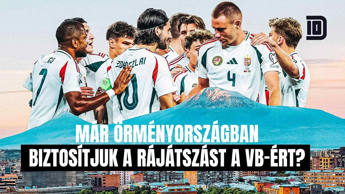 Dupla Tízes: már Örményországban bebiztosítja a válogatott a második helyet? 