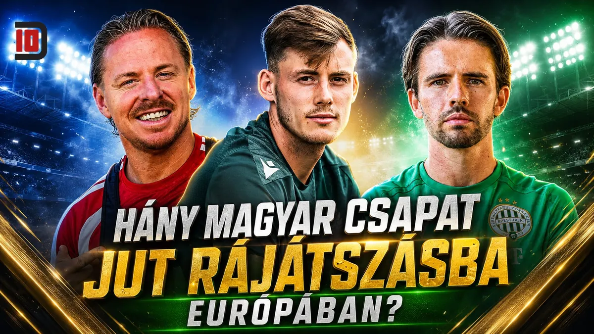 Dupla Tízes: hány magyar csapat jut rájátszásba Európában?